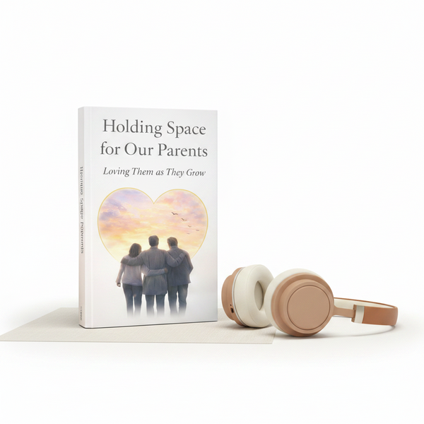 Holding Space for Our Parents – Audiobook (English)